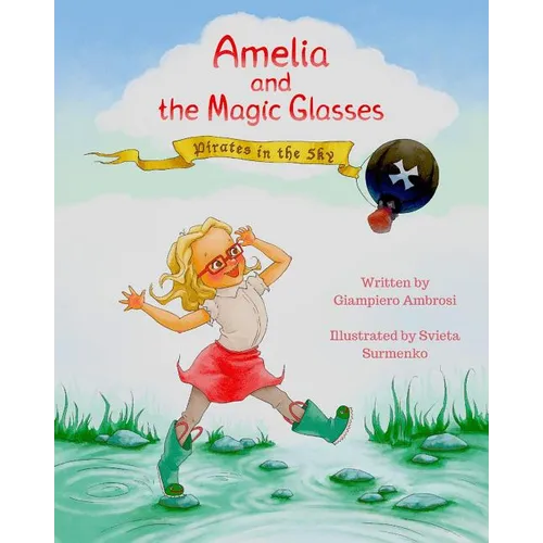 Amelia and the Magic Glasses: Pirates in the Sky - Paperback