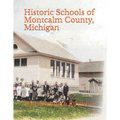 Historic Schools of Montcalm County, Michigan - Paperback