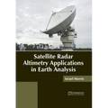 Satellite Radar Altimetry Applications in Earth Analysis - Hardcover