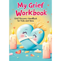 Grief Recovery Handbook: My Journal After Loss - Featuring Coping Skills, Memories, Emotional Support and Tools for Overcoming and Healing for Kids an - Paperback