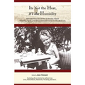 It's Not the Heat, It's the Humidity: Seventh in the Series of Stories About Growing Up - Paperback