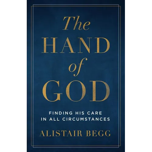 The Hand of God: Finding His Care in All Circumstances - Paperback