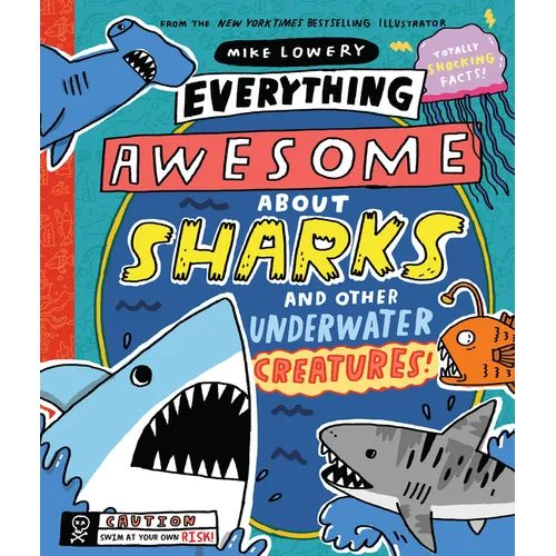 Everything Awesome about Sharks and Other Underwater Creatures!: Volume 2 - Hardcover