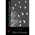 Notes from the Underground - Paperback