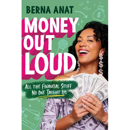 Money Out Loud: All the Financial Stuff No One Taught Us - Hardcover