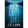 Her Last Lie: A brand new unforgettable and addictive psychological suspense - Paperback