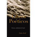 Libros Poéticos: Poesía Y Sabiduría de Israel - Paperback