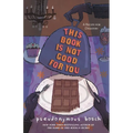 This Book Is Not Good for You - Paperback