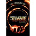 Match-Striking for Beginners: Activating Individual and Collective Power for a More Just World - Paperback