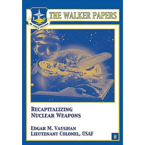 Recapitalizing Nuclear Weapons - Paperback