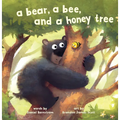 A Bear, a Bee, and a Honey Tree - Board Book