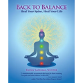 Back to Balance: Heal Your Spine, Heal Your Life - Paperback