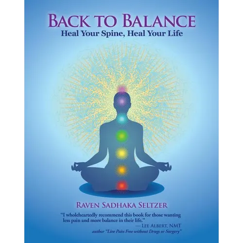 Back to Balance: Heal Your Spine, Heal Your Life - Paperback