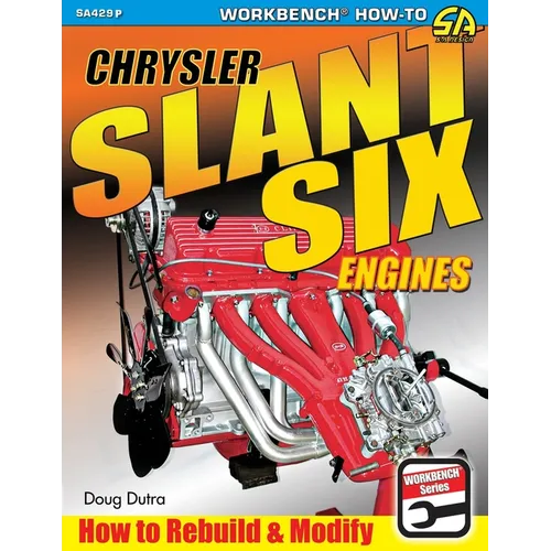 Chrysler Slant Six Engines: How to Rebuild and Modify - Paperback
