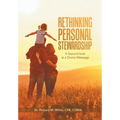 Rethinking Personal Stewardship: A Second Look at a Divine Message - Hardcover