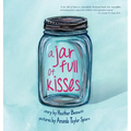 A Jar Full of Kisses - Hardcover