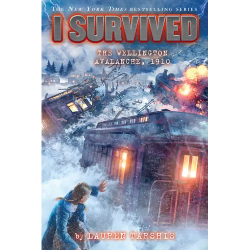I Survived the Wellington Avalanche, 1910 (I Survived #22): Volume 22 - Library Binding