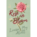 Rose in Bloom - Hardcover