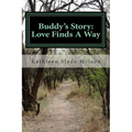 Buddy's Story: Love Finds A Way - Paperback