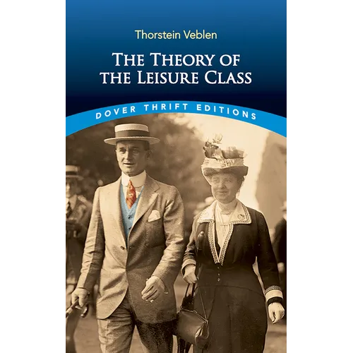 The Theory of the Leisure Class - Paperback