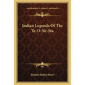 Indian Legends Of The Te-O-Ne-Sta - Paperback