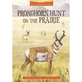 Pronghorn Hunt on the Prairie - Paperback
