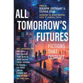 All Tomorrow's Futures: Fictions That Disrupt - Paperback