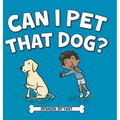 Can I Pet That Dog? - Hardcover