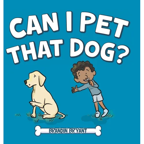 Can I Pet That Dog? - Hardcover