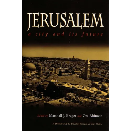 Jerusalem: A City and Its Future - Hardcover