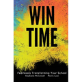 WIN Time: Fearlessly Transforming Your School - Paperback
