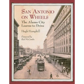 San Antonio on Wheels: The Alamo City Learns to Drive - Paperback