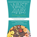 Waist Away: The Inspirational Guide to Lose Weight Through Intermittent Fasting - Paperback