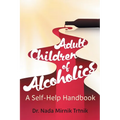 Adult Children of Alcoholics: A self-help handbook - Paperback