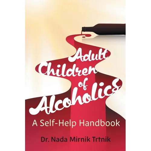 Adult Children of Alcoholics: A self-help handbook - Paperback