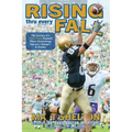 Rising thru every Fall: The Journey of a Notre Dame Football Player Overcoming Injuries, Changes, & Doubts - Paperback