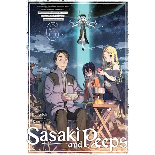 Sasaki and Peeps, Vol. 6 (Light Novel): An Unidentified Flying Object from Outer Space Arrives and Earth Is Under Attack! the Extraterrestrial Lifefor - Paperback