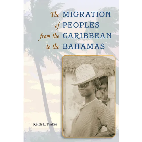 The Migration of Peoples from the Caribbean to the Bahamas - Paperback