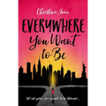 The Everywhere You Want to Be - Paperback