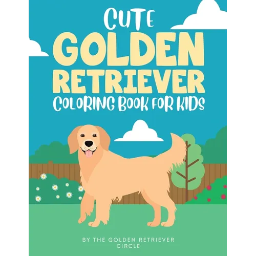 Cute Golden Retriever Coloring Book for Kids - Paperback