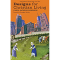 Designs for Christian Living - Paperback