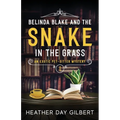 Belinda Blake and the Snake in the Grass - Paperback