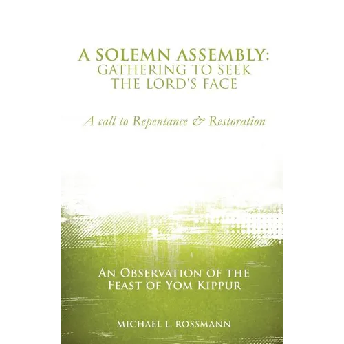 A Solemn Assembly: Gathering to Seek the Lord's Face - Paperback