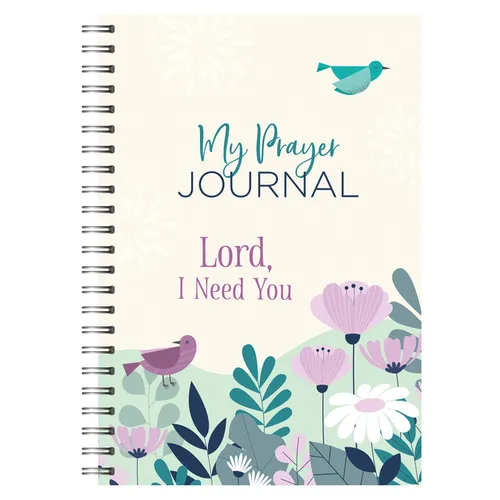 My Prayer Journal: Lord, I Need You - Spiral