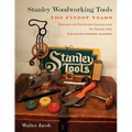 Stanley Woodworking Tools: The Finest Years - Paperback