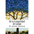 De la tranquilidad del ánimo - Paperback