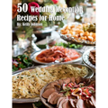 50 Wedding Reception Recipes for Home - Paperback