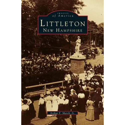 Littleton, New Hampshire - Hardcover