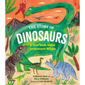 The Story of Dinosaurs: A First Book about Prehistoric Beasts - Hardcover