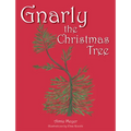 Gnarly the Christmas Tree - Hardcover